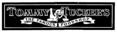 TOMMY TUCKER'S THE FAMOUS FOODSHOP