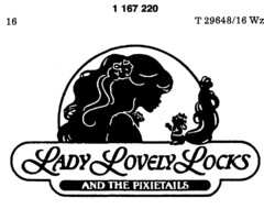 LADY LOVELY LOCKS AND THE PIXIETAILS