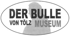 DER BULLE VON TÖLZ MUSEUM