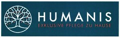 HUMANIS EXKLUSIVE PFLEGE ZU HAUSE