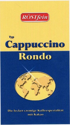 RÖSTfein Typ Cappuccino Rondo Die lecker-cremige Kaffeespezialität mit Kakao