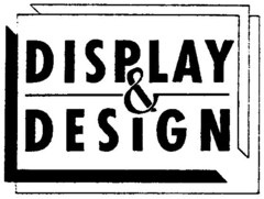 DISPLAY & DESIGN