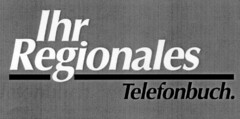 Ihr Regionales Telefonbuch.