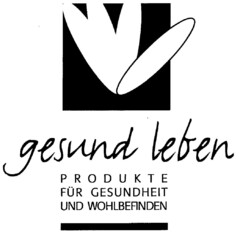 gesund leben PRODUKTE FÜR GESUNDHEIT UND WOHLBEFINDEN