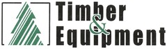 Timber & Equipment