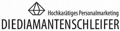 DIEDIAMANTENSCHLEIFER  Hochkarätiges Personalmarketing