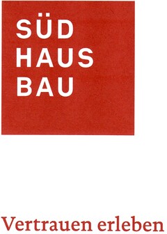 SÜD HAUS BAU Vertrauen erleben