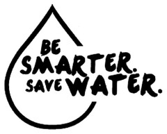 BE SMARTER. SAVE WATER.