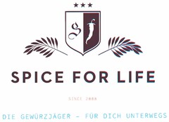 SPICE FOR LIFE SINCE 2008 DIE GEWÜRZJÄGER - FÜR DICH UNTERWEGS