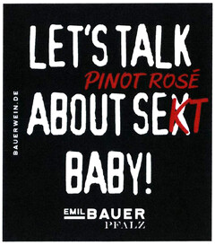 LET'S TALK ABOUT SEXKT BABY! PINOT ROSÉ EMIL BAUER PFALZ