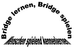 Bridge lernen, Bridge spielen Menschen spielend kennenlernen