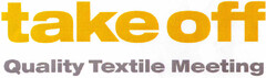 take off Quality Textile Meeting