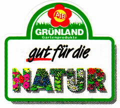 GRÜNLAND Gartenprodukte gut für die NATUR