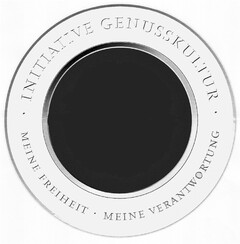 INITIATIVE GENUSSKULTUR · MEINE FREIHEIT · MEINE VERANTWORTUNG ·