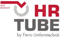 HR TUBE -HEAT RESISTANT - by Ferro Umformtechnik