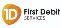 1D First Debit SERVICES