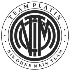 TEAM PLATIN NIE OHNE MEIN TEAM