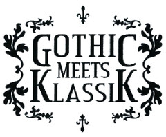 GOTHIC MEETS KLASSIK