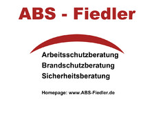 ABS - Fiedler Arbeitsschutzberatung Brandschutzberatung Sicherheitsberatung Homepage: www.ABS-Fiedler.de