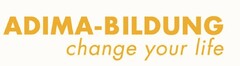 ADIMA-BILDUNG change your life