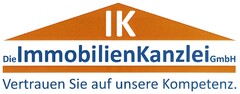 IK Die ImmobilienKanzlei GmbH Vertrauen Sie auf unsere Kompetenz.