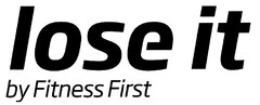 lose it by Fitness First