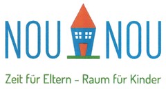 NOU NOU Zeit für Eltern - Raum für Kinder