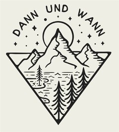 DANN UND WANN