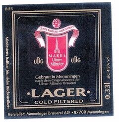 ULMER BRAUEREI-GESELLSCHAFT UBG MARKE Ulmer Münster UBG Gebraut in Memmingen nach dem Originalrezept der Ulmer Münster Brauerei · LAGER · COLD FILTERED