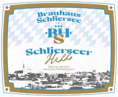 Brauhaus Schliersee Schlierseer Hell Gebraut nach dem deutschen Reinheitsgebot