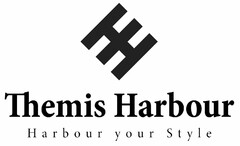 HH Themis Harbour Harbour your Style
