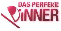 DAS PERFEKTE DINNER