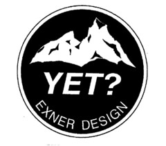 YET? - EXNER Design
