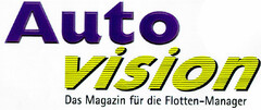 Auto vision Das Magazin für die Flotten-Manager
