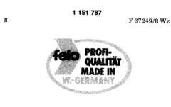 felo PROFI-QUALITÄT MADE IN W.-GERMANY