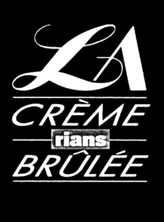 LA CREME rians BRULEE