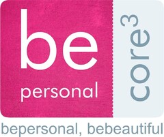 be personal core³ bepersonal, bebeautiful