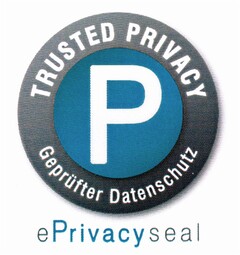 TRUSTED PRIVACY P Geprüfter Datenschutz ePrivacyseal