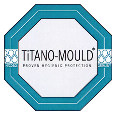TiTANO-MOULD PROVEN HYGIENIC PROTECTION