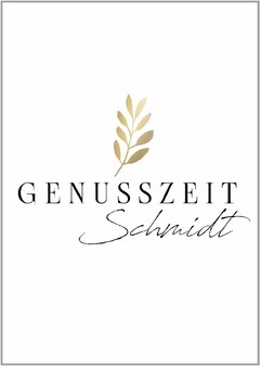 GENUSSZEIT Schmidt