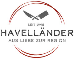 SEIT 1995 HAVELLÄNDER AUS LIEBE ZUR REGION