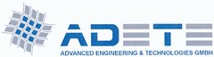 ADETE ADVANCED ENGINEERING & TECHNOLOGIES GMBH