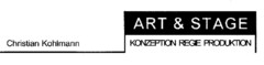 ART & STAGE KONZEPTION REGIE PRODUKTION Christian Kohlmann