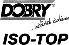 DOBRY ISO-TOP...natürlich isolieren