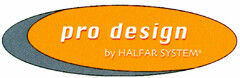 pro design by HALFAR SYSTEM