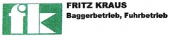 fk FRITZ KRAUS Baggerbetrieb, Fuhrbetrieb