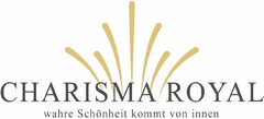 CHARISMA ROYAL wahre Schönheit kommt von innen