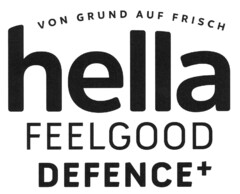 VON GRUND AUF FRISCH hella FEELGOOD DEFENCE+