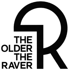 THE OLDER THE RAVER