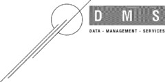 DMS DATA - MANAGEMENT - SERVICES